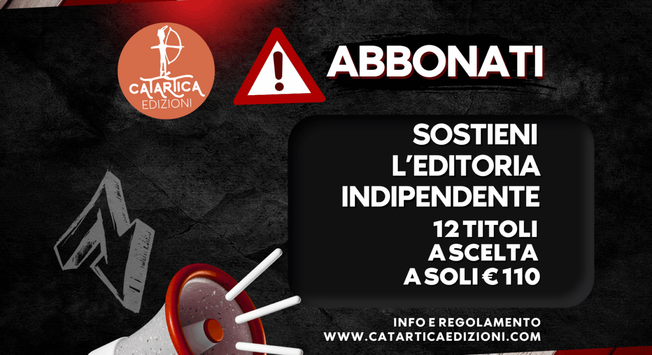 Sostieni la cultura indipendente: l’abbonamento a Catartica Edizioni Sostieni la cultura indipendente: l’abbonamento a Catartica Edizioni